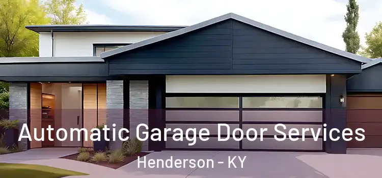  Automatic Garage Door Services Henderson - KY