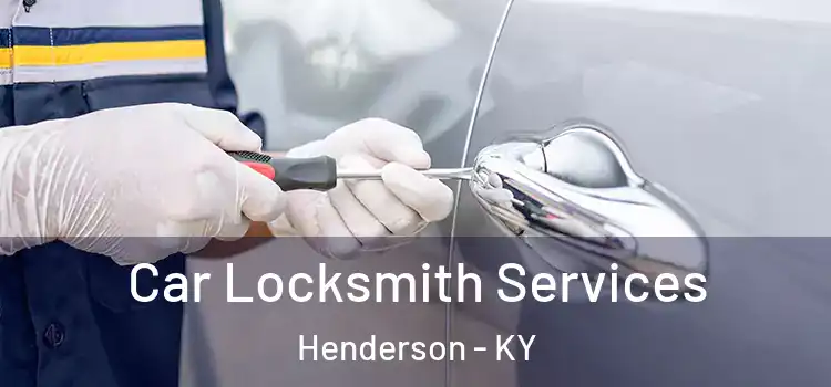  Car Locksmith Services Henderson - KY