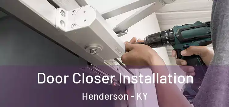 Door Closer Installation Henderson - KY