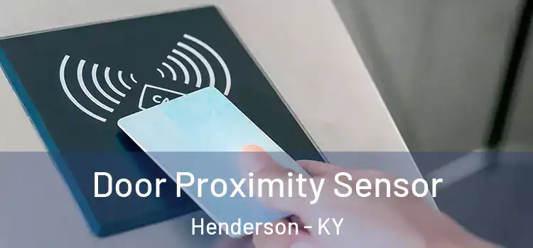  Door Proximity Sensor Henderson - KY