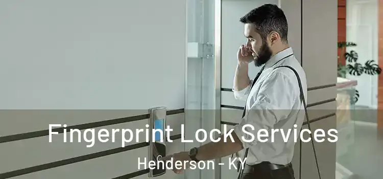 Fingerprint Lock Services Henderson - KY