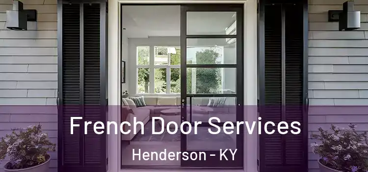 French Door Services Henderson - KY