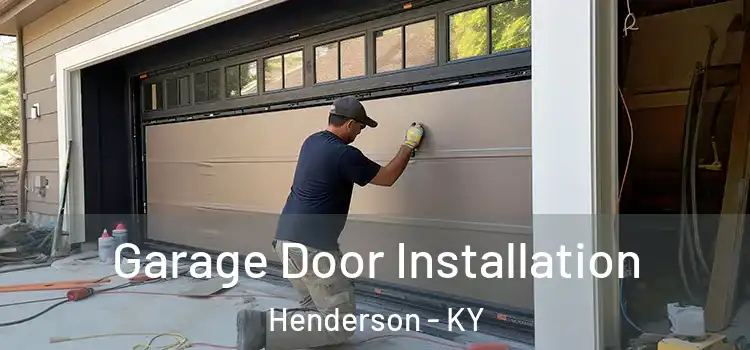 Garage Door Installation Henderson - KY