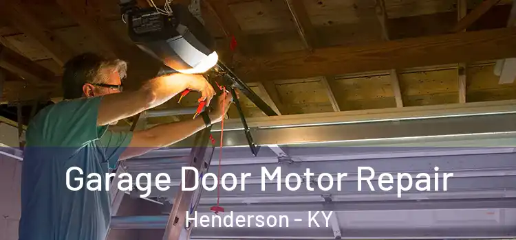 Garage Door Motor Repair Henderson - KY