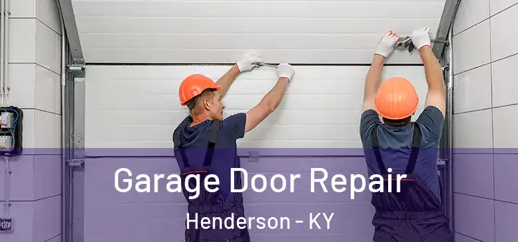  Garage Door Repair Henderson - KY