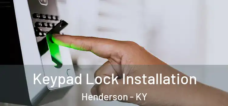  Keypad Lock Installation Henderson - KY