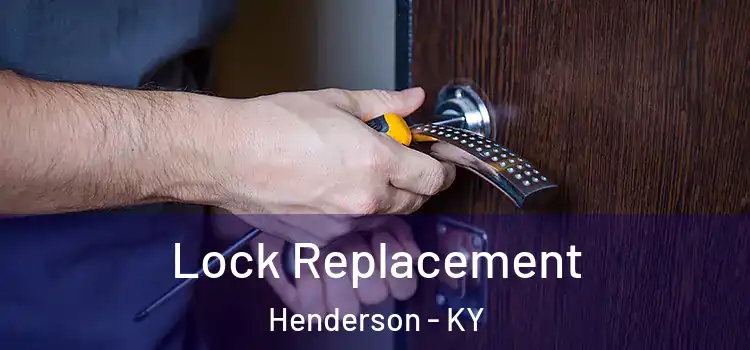  Lock Replacement Henderson - KY