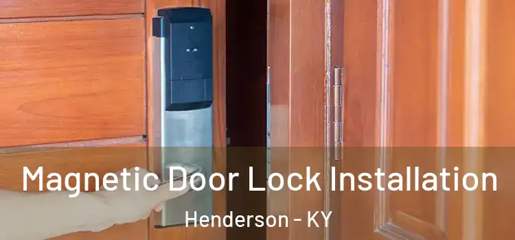  Magnetic Door Lock Installation Henderson - KY
