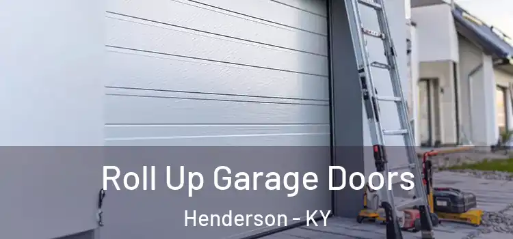  Roll Up Garage Doors Henderson - KY
