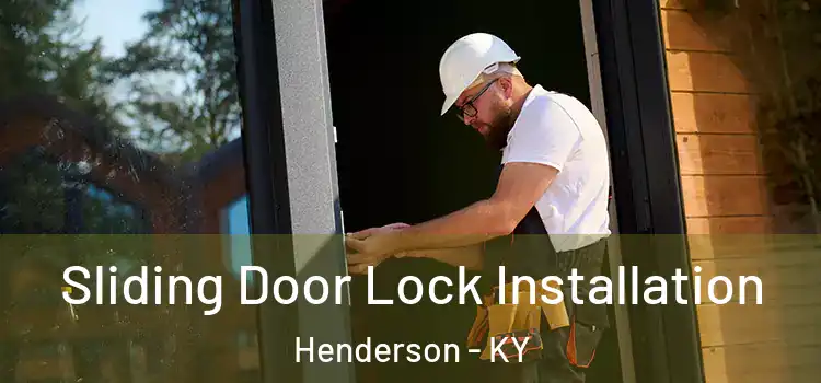 Sliding Door Lock Installation Henderson - KY