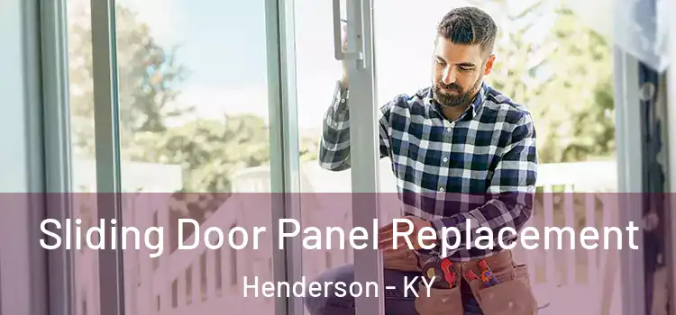  Sliding Door Panel Replacement Henderson - KY